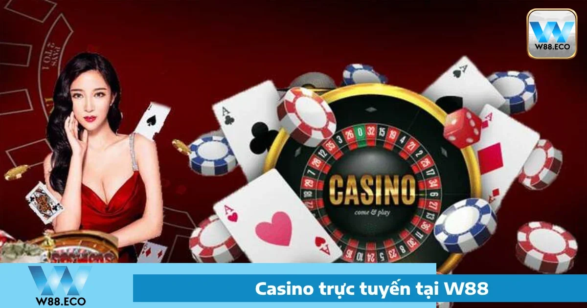 Giới thiệu về Casino W88