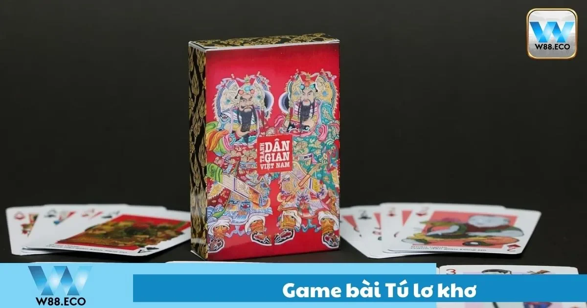Game Bài Tú Lơ Khơ Là Gì? Hướng Dẫn Chơi Tại Nhà Cái W8