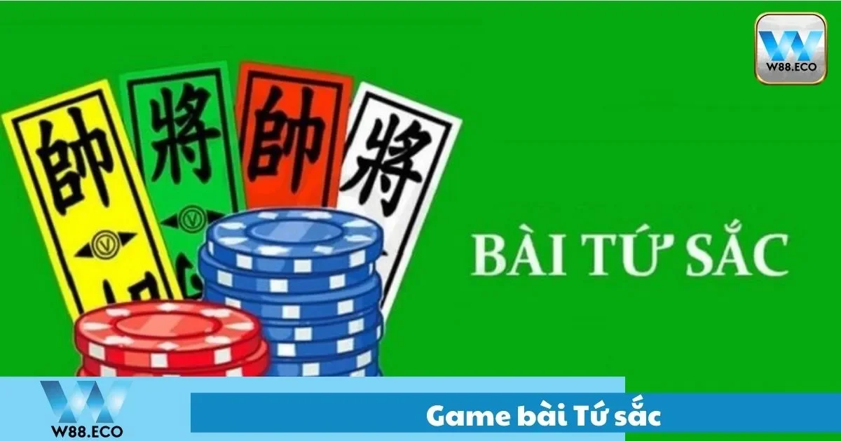 Game Bài Tứ Sắc – Khám Phá Trò Chơi Dân Gian Tại W8