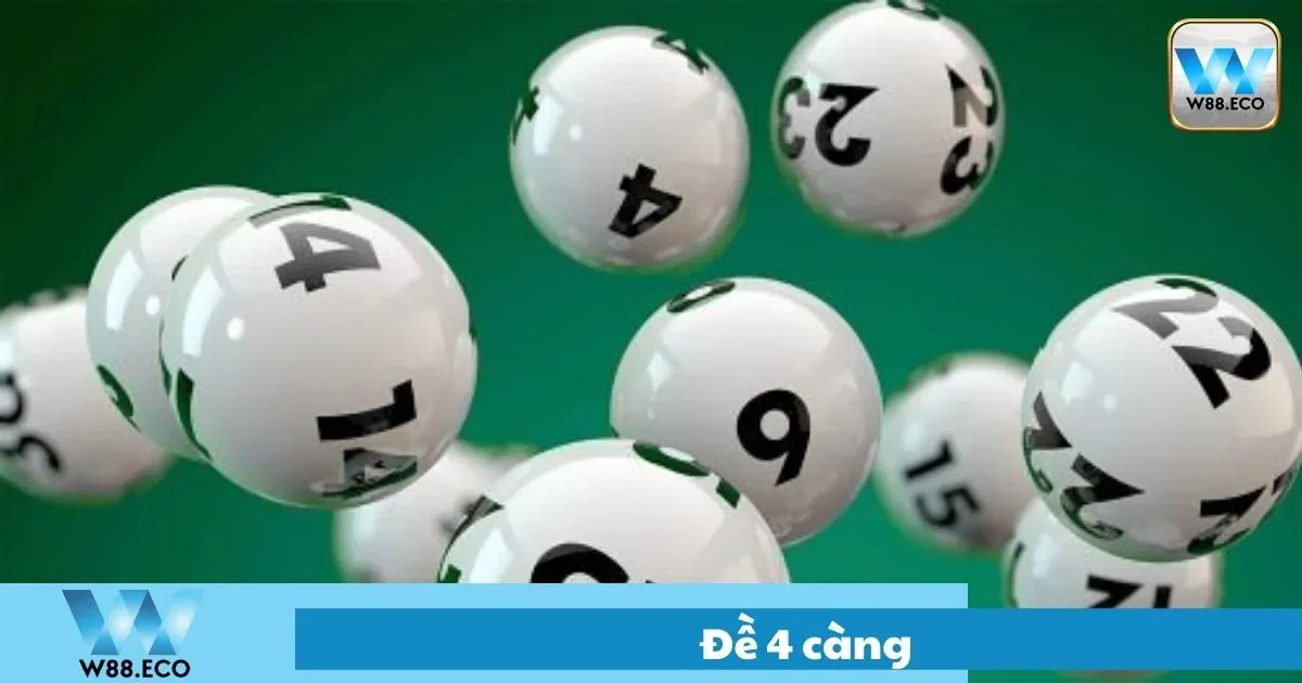 Đề 4 Càng Là Gì? Hướng Dẫn Đặt Cược Chi Tiết Tại W88