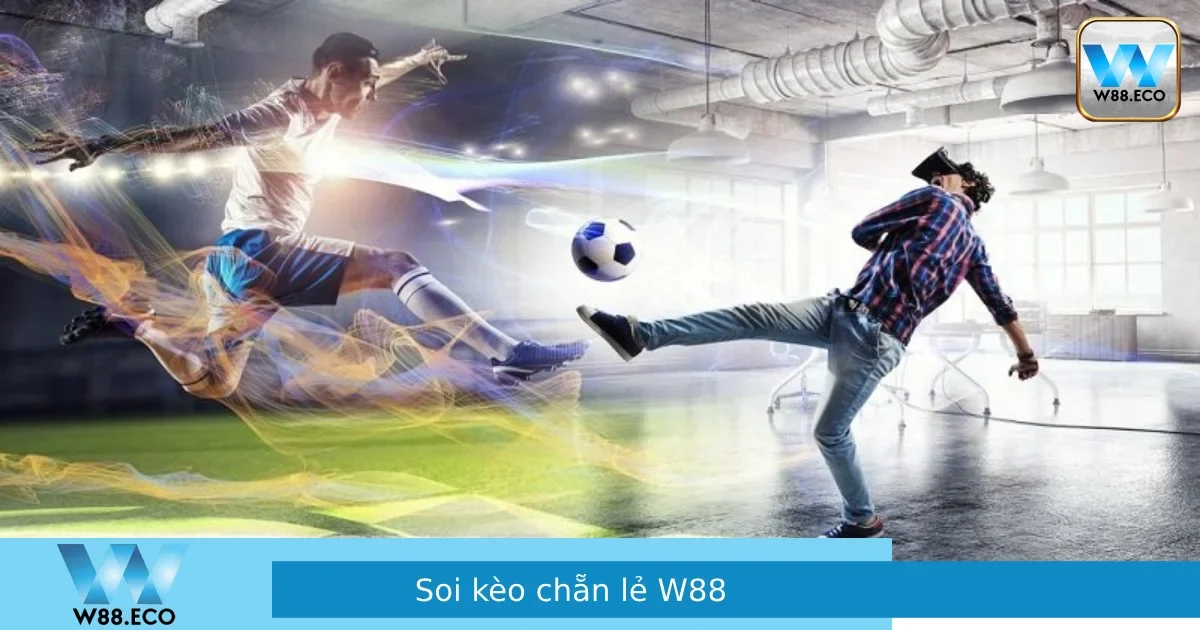 Soi Kèo Chẵn Lẻ – Bí Quyết Dự Đoán Chính Xác W88