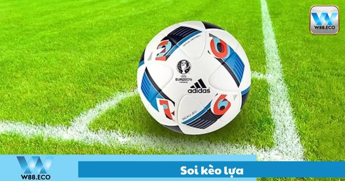 Cách soi kèo lựa phù hợp